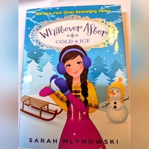 Whatever After Cold Hardcover Book As Ice By Sarah Mlynowski